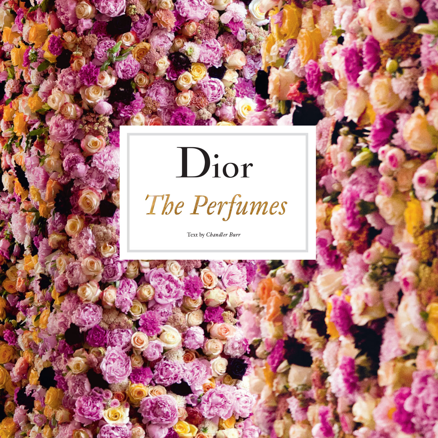 Dior The Perfumes Book - Dior Perfumes